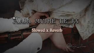 Aaja Mujhe Le Ja Teri Dulhan Bnake