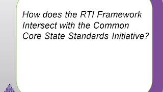 How does the RTI Framework intersect with the Common Core State Standards Initiative?