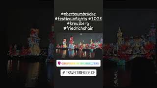 festivaloflights oberbaumbrücke caesper puedpien kreuzberg friedrichshain 2023 Berlin spree