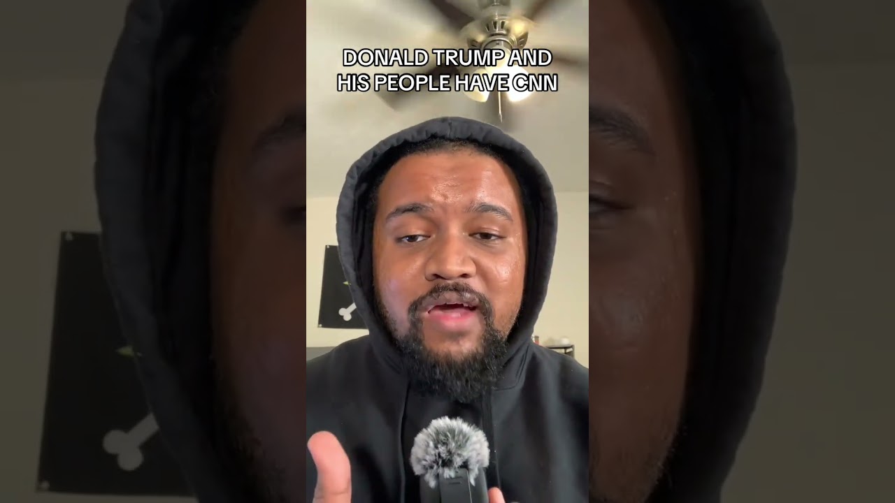 DONALD TRUMP AND HIS PEOPLE HAVE CNN