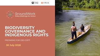 GroundWork | Biodiversity Governance and Indigenous Rights β Preparing for CBD COP17