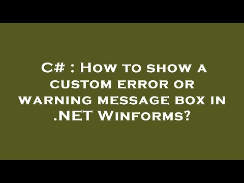 C# : How to show a custom error or warning message box in .NET Winforms?
