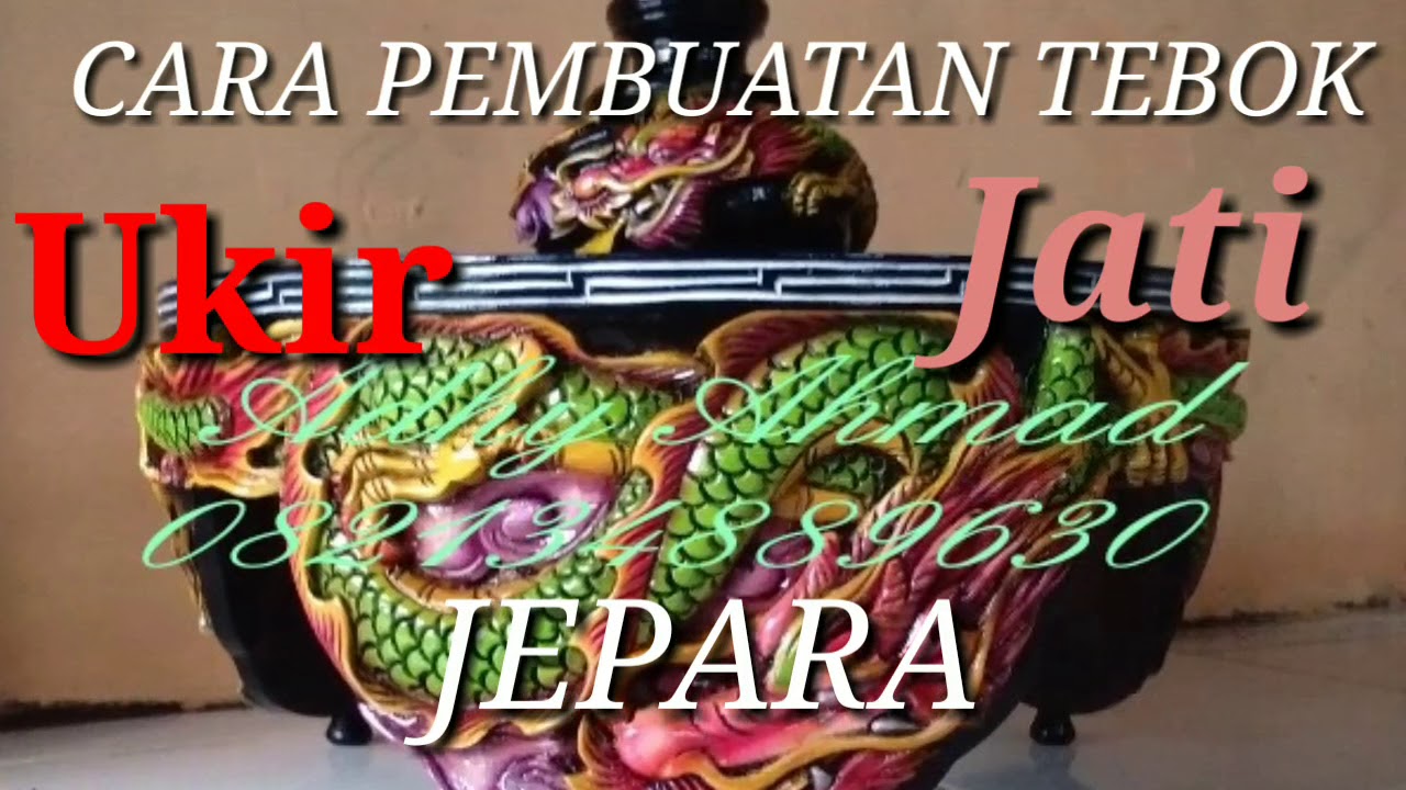  Cara  Pembuatan Tebok Ukir Jati  Asli  Jepara YouTube