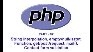 PHP Beginner (Part 02) | empty/isstet, Function | get/post/request, mail() | validation