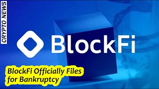 BlockFi Officially Files for Bankruptcy - crypto news