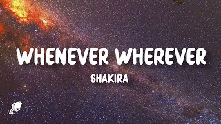 Shakira - Whenever, Whenever Lyrics