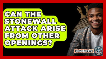 Can The Stonewall Attack Arise From Other Openings? - The Board Game Xpert