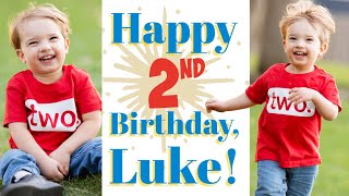 Luke's 2nd Birthday Special!