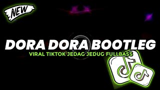 DJ DORA DORA BOOTLEG SOUND XPUTZ RMX [𝑿𝑮] VIRAL TIK TOK TERBARU 2025