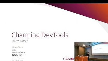 Ubuntu Summit 2022 | A charmer s toolbox   development and debugging tools