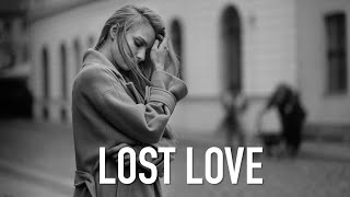 LOST LOVE - Sad Emotional Piano Beat