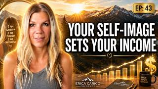 (EP 43) - Why You Will Never Out-Earn Your Self-Image (Bob Proctor Identity Shift)
