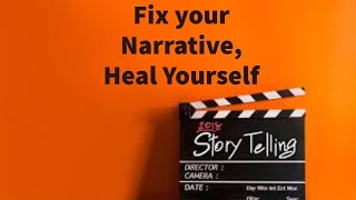 Fix your Narrative, Heal Yourself: Narcissism Narrative Therapy