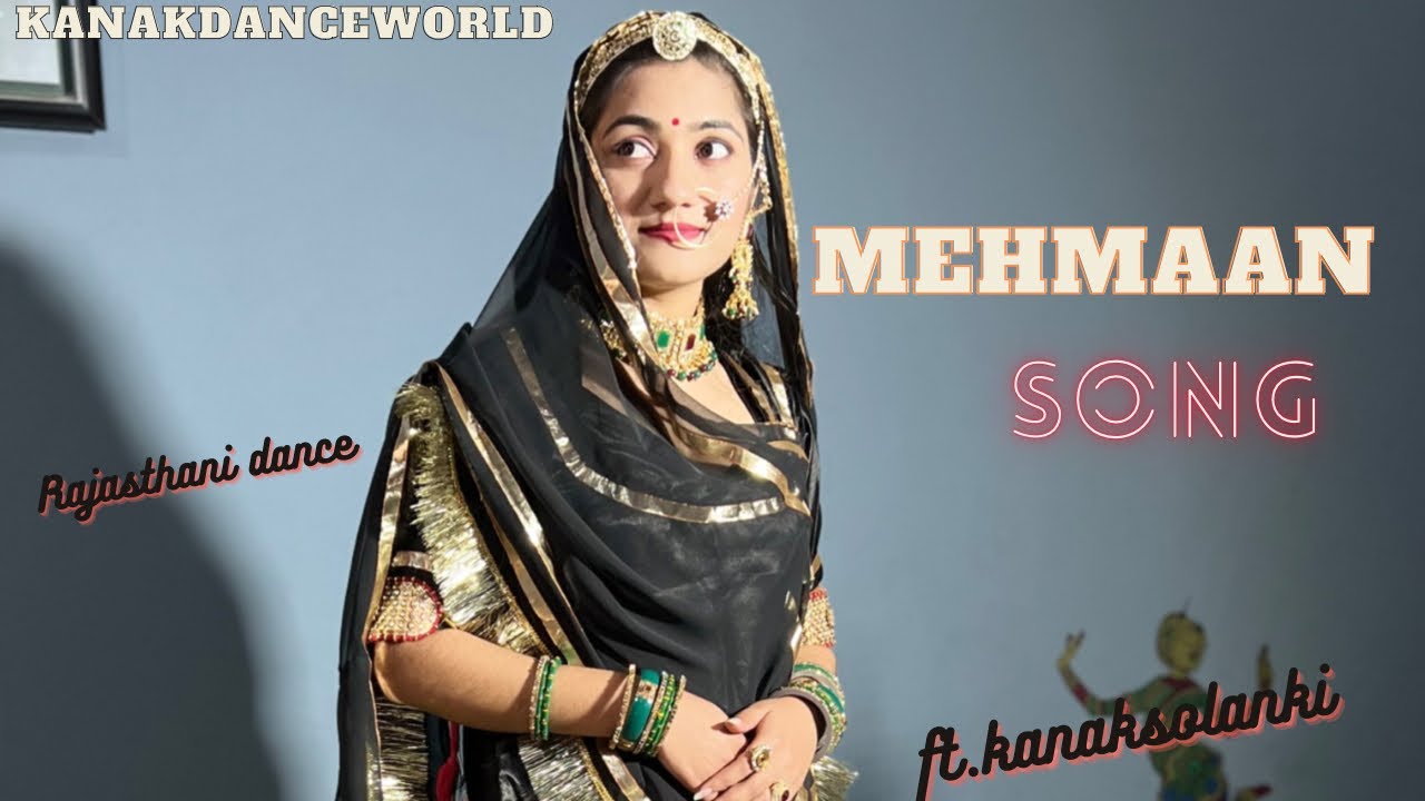 Mehmaan song  ftkanaksolanki  new Rajasthani dance 2023 kanakdanceworld