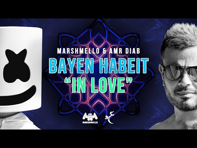 Marshmello u0026 Amr Diab - Bayen Habeit In Love (Lyric Video) | عمرو دياب Marshmello - باين حبيت class=