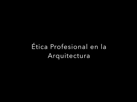 Video: La Cuestión No Está En La ética Profesional, Sino En El Lugar De Esta Arquitectura En La Conciencia Pública