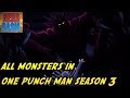All Monsters in One Punch Man Season 3 | Strongest Monsters in One Punch Man
