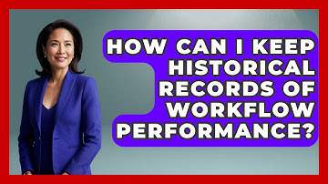 How Can I Keep Historical Records of Workflow Performance? | The Time Management Pro