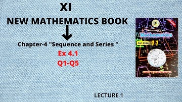 Class 11 Exercise 4.1 unit 4 Question#1-5  "Sequence and Series "  New Mathematics