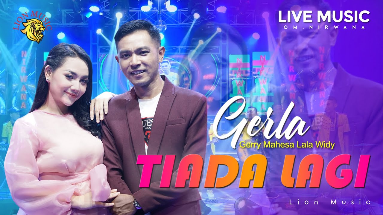 GERLA - Gerry Mahesa feat. Lala Widy - Tiada Lagi (OM.Nirwana Live Music) [Official]