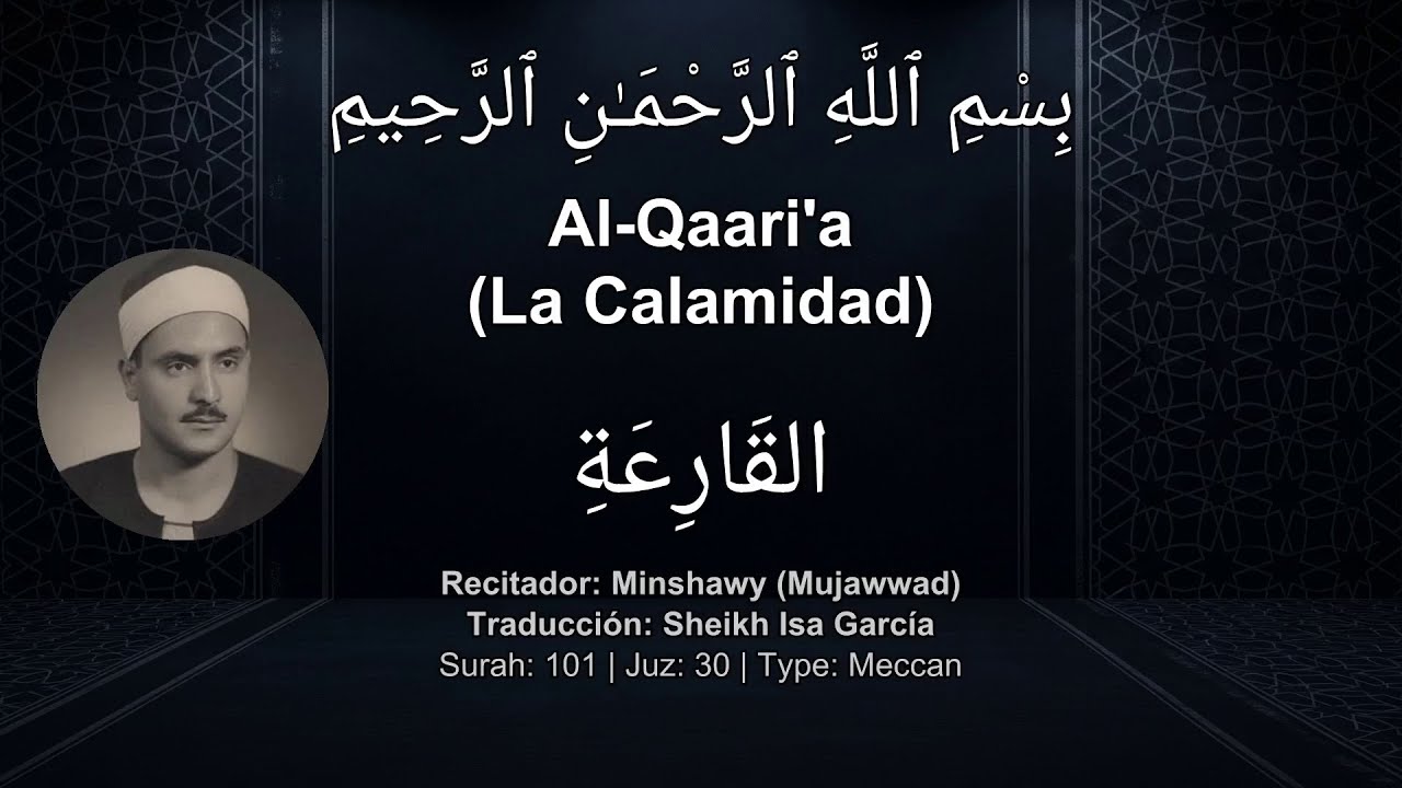 Surah Al-Qaari'a [101] | Sagrado Corán | Muhammad Siddiq al-Minshawi ...