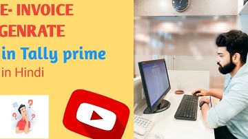 How to Generate E Invoice in Tally Prime | In Hindi | Tally Tutorial #tallyprime #einvoice #tally...