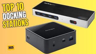 Best Docking Station 2025 | Top 10 Best Docking Stations – Turn Your Laptop into a Full Workstation