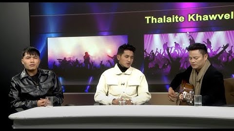 Sailova lar reina thuruk / Rsa/Taitea te nen Thinlung a thlir zawk thin / Zai thiam hle