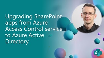 Upgrading SharePoint apps from Azure Access Control service to Azure Active Directory