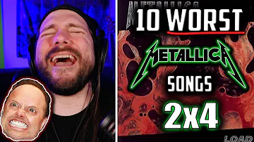 2X4 - 10 Worst Metallica Songs Over 10 Days