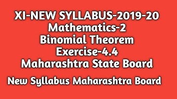 New Syllabus |Binomial Theorem |Ex.-4.4| Std11th |Maths-2|Maharashtra State Board