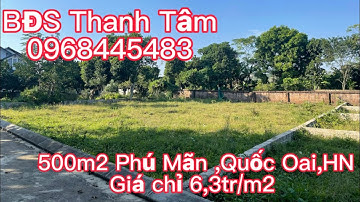 Bán 500m2 đất Phú Mãn, Quốc Oai ,Hà Nội giá rẻ chỉ 6,3tr/m2 . #bdsthanhtam #bdshoalac