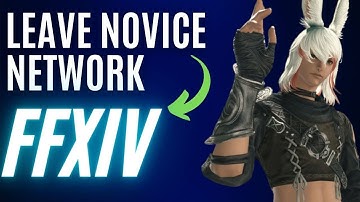 How to Leave the Novice Network in Final Fantasy XIV