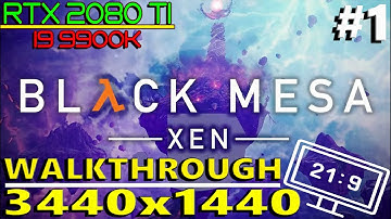 Black Mesa: XEN | Walkthrough | Part 1 | Ultrawide 3440x1440 | 21:9