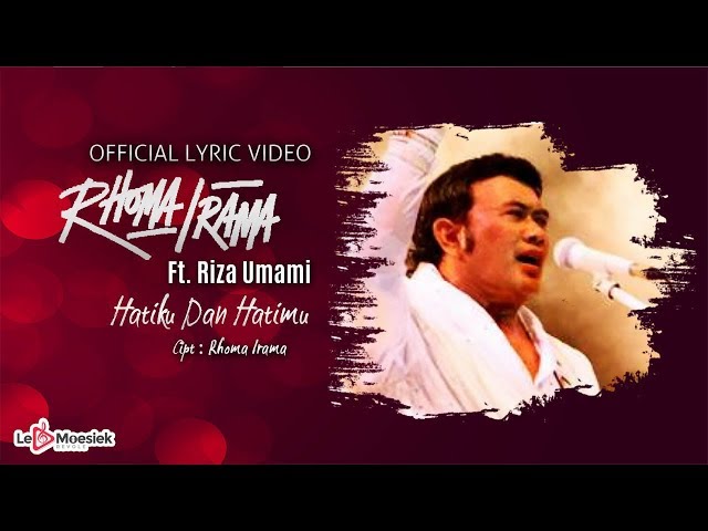 Rhoma Irama Ft Riza Umami - Hatiku Dan Hatimu (Official Lyric Video) class=