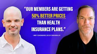 CrowdHealth Is Disrupting Traditional Insurance | Dr. Shawn Baker & Andy Schoonover