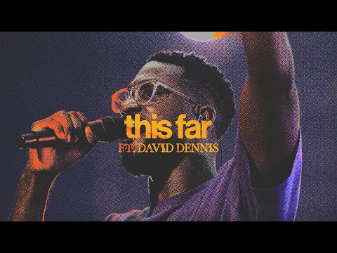 This Far (Feat. David Dennis) // The Belonging Co