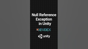 Fix Null Reference Exception in Unity – 1 Minute Quick Guide