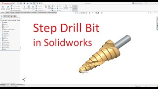 Solidworks CAD Design - Exercise - 63 ( Step Drill Bit )