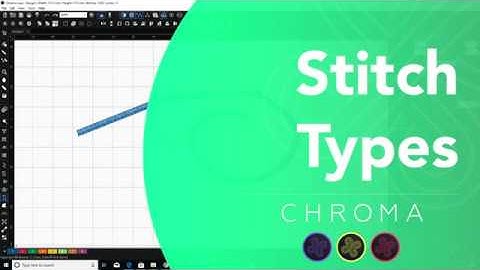 Stitch Types (Inspire, Plus, Luxe) | Chroma Digitizing Software Tutorial