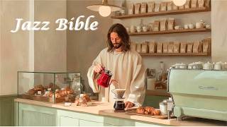 Christian Jazz Playlist ✨ 1 Thessalonians in Jazz 📖 | Gospel Jazz · Work · Study