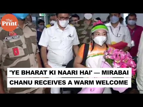 'Yeh phool nahi, chingaari hai' — Olympic silver medallist Mirabai Chanu receives a warm welcome