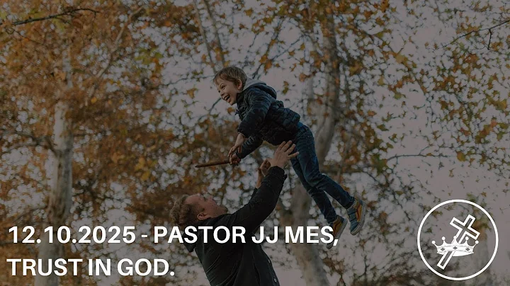 12.10.2025 - Pastor Jj Mes, Trust in God.