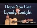 Hope You Get Lonely Tonight (Cole Swindell) Easy Guitar Lesson How to Play