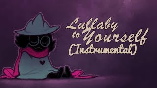 Lullaby To Yourself (Instrumental) - deltarune THE MUSICAL Extras