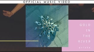 Priska - D In The River Official Music Video - Dir. Sheldon Chau