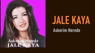 Jale Kaya - Askerim Nerede