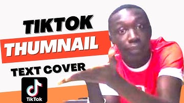 How To Change Tiktok Video Thumbnail And Text Title Cover
