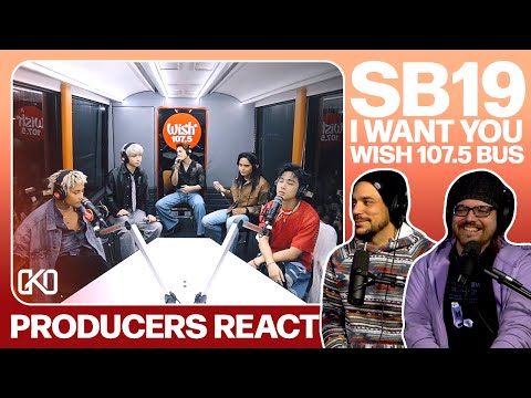 PRODUCERS REACT - SB19 I Want You Wish 107.5 Bus Reaction