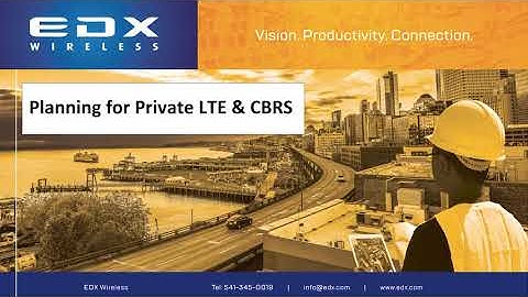 Planning for Private LTE & CBRS (Webinar)